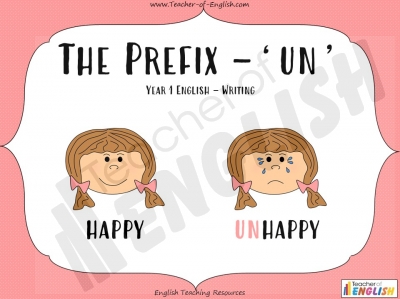 The Prefix 'un' - Year 1 Teaching Resources
